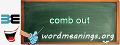 WordMeaning blackboard for comb out